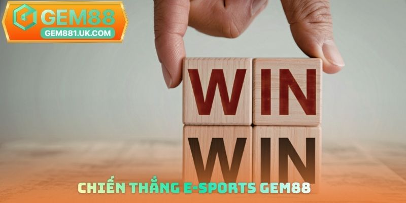 Chiến thắng E-sports Gem88