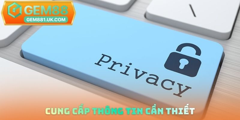Cung cấp thông tin cần thiết