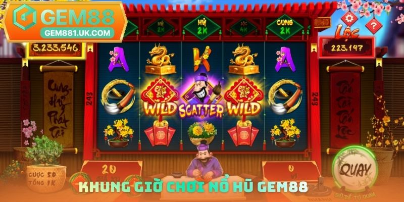Khung giờ chơi nổ hũ Gem88