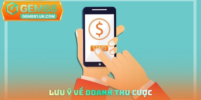 Lưu ý về doanh thu cược