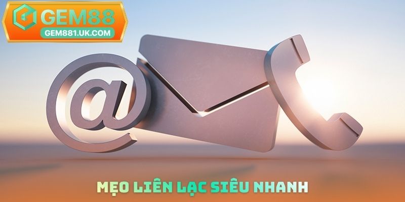 Mẹo liên lạc siêu nhanh