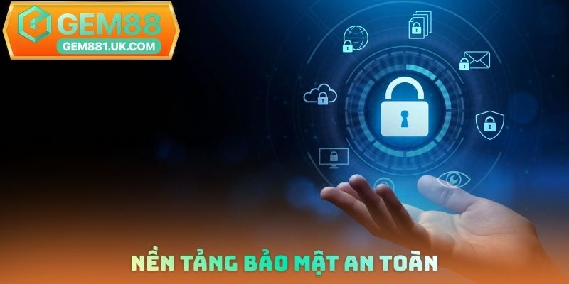 Nền tảng bảo mật an toàn