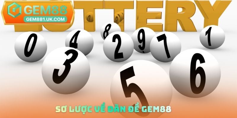Sơ lược về dàn đề Gem88