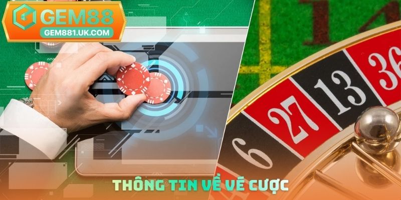 Thông tin về vé cược